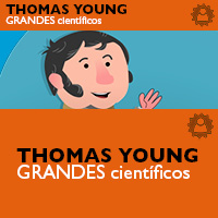 Grandes Científicos Thomas Young